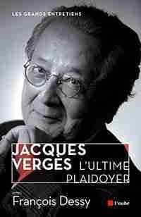 Jacques Vergès, l'ultime plaidoyer