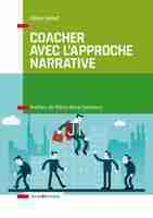 Coacher avec l'approche narrative