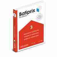Batiprix 2018 - Volume 3 - Menuiserie extérieure / Vitrerie et miroiterie / Stores et fermetures