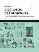 Guide du diagnostic des structures dans les bâtiments d'habitation anciens