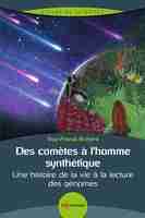 Des comètes à l'homme synthétique