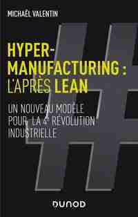 Hyper-manufacturing : l'après lean
