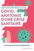 Covid : anatomie d'une crise  sanitaire