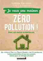 Je veux une maison zéro pollution !