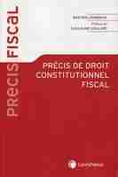 Précis de droit constitutionnel fiscal