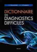 Dictionnaire des diagnostics difficiles