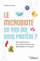 Le microbiote, un ami qui vous protège ?