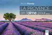 La Provence on l'aime pour...