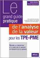 Le grand guide pratique de l'analyse de la valeur pour les TPE-PME