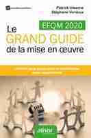 EFQM 2020 - Le grand guide de la mise en oeuvre