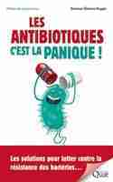 Les antibiotiques : c'est la panique !