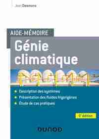 Aide-mémoire génie climatique - 5e éd. - systèmes - fluides frigorigènes - cas pratiques