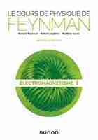 Le cours de physique de Feynman - Electromagnétisme 1