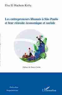 Les entrepreneurs libanais à São Paulo et leur réussite économique et sociale